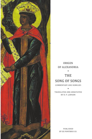 Origen - The Song of Songs: Commentary and Homilies