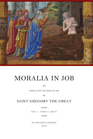Gregory the Great - Moralia in Job; or Morals on the Book of Job, Vol. 1 (Books 1-10)