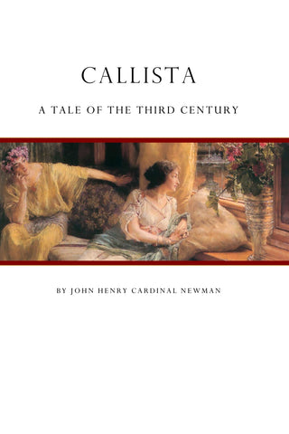 Newman - Callista: A Tale of the Third Century