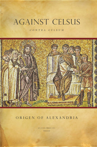 Origen - Against Celsus (Contra Celsum)